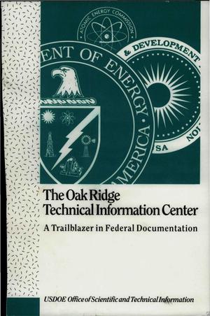 The Oak Ridge Technical Information Center: A trailblazer in federal documentation