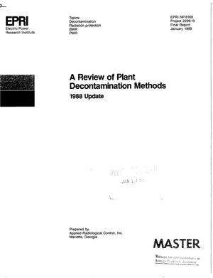 A review of plant decontamination methods: 1988 Update: Final report