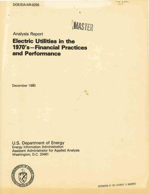 Electric utilities in the 1970&#x27;s: financial practices and performance. Analysis report