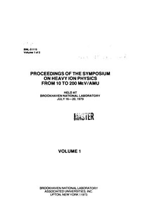 Proceedings of the symposium on heavy ion physics from 10 to 200 MeV/amu