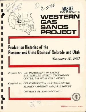 Western Gas Sands Project: production histories of the Piceance and Uinta basins of Colorado and Utah