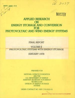Applied research on energy storage and conversion for photovoltaic and wind energy systems. Volume II. Photovoltaic systems with energy storage. Final report