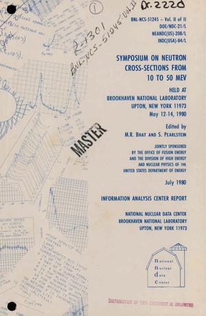 Symposium on neutron cross-sections from 10 to 50 MeV. [BNL, May 12-14, 1980]
