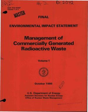 Final environmental impact statement. Management of commercially generated radioactive waste. Volume 1 of 3