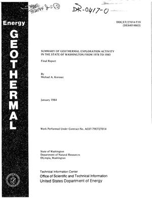 Summary of Geothermal Exploration Activity in the State of Washington From 1978 to 1983. Final Report