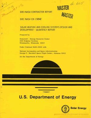 Solar heating and cooling systems design and development: quarterly report