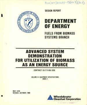 Advanced systems demonstration for utilization of biomass as an energy source. Volume III. Equipment specifications