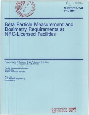 Beta Particle Measurement and Dosimetry Requirements at NRC-Licensed Facilities