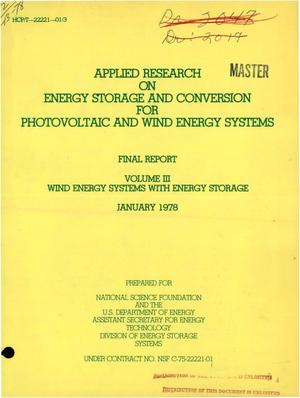 Applied research on energy storage and conversion for photovoltaic and wind energy systems. Volume III. Wind conversion systems with energy storage. Final report