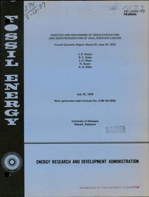 Kinetics and mechanism of desulfurization and denitrogenation of coal-derived liquids. Fourth quarterly report, March 20--June 20, 1976
