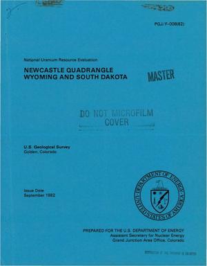 National Uranium Resource Evaluation: Newcastle Quadrangle, Wyoming and South Dakota