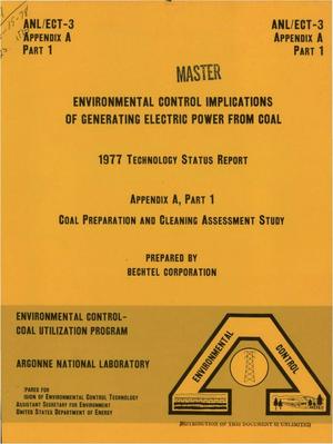 Environmental control implications of generating electric power from coal. 1977 technology status report. Appendix A, Part 1. Coal preparation and cleaning assessment study