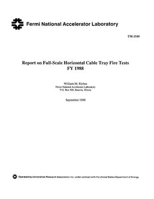 Report on full-scale horizontal cable tray fire tests, FY 1988