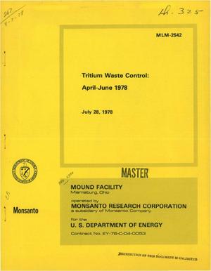 Tritium waste control: April--June 1978. [Catalytic exchange detritiation; liquid waste decontamination; fixation in polymer impregnated concrete; management of high specific activity tritiated wastes]