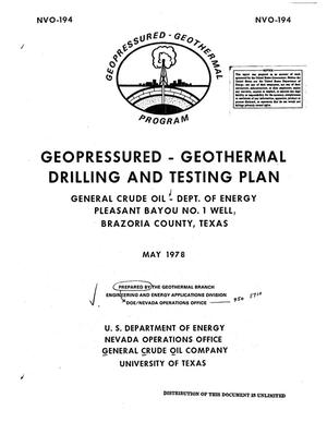Geopressured-geothermal drilling and testing plan. General Crude Oil--Dept. of Energy Pleasant Bayou No. 1 well, Brazoria County, Texas