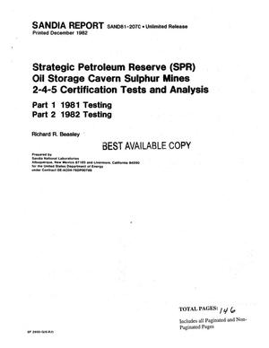 Strategic Petroleum Reserve (SPR) oil storage cavern sulphur mines 2-4-5 certification tests and analysis. Part I: 1981 testing. Part II: 1982 testing