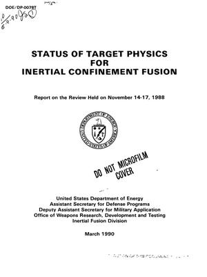 Status of target physics for inertial confinement fusion: Report on the review at DOE Headquarters, Germantown, MD on November 14--17, 1988