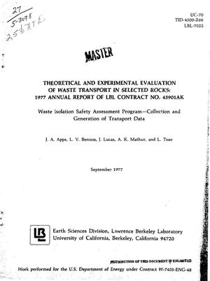 Theoretical and experimental evaluation of waste transport in selected rocks: 1977 annual report of LBL Contract No. 45901AK. Waste Isolation Safety Assessment Program: collection and generation of transport data