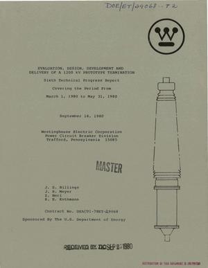 Evaluation, design, development and delivery of a 1200 kV prototype termination. Sixth technical progress report, March 1, 1980-May 31, 1980