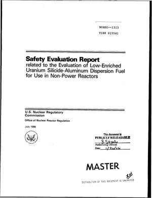 Safety evaluation report related to the evaluation of low-enriched uranium silicide-aluminum dispersion fuel for use in non-power reactors