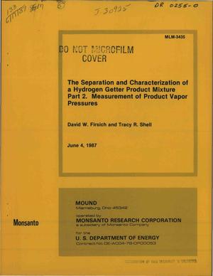 The separation and characterization of a hydrogen getter product mixture: Part 2, measurement of product vapor pressures