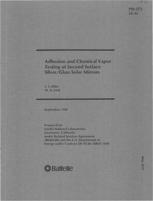Adhesion and chemical vapor testing of second surface silver/glass solar mirrors