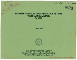 Battery and electrochemical systems program summary, FY 1977