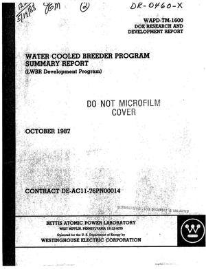 Water cooled breeder program summary report