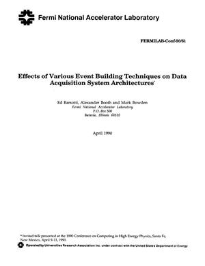 Effects of Various Event Building Techniques on Data Acquisition System Architectures