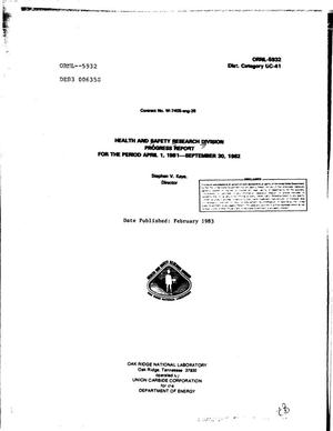 Health and Safety Research Division progress report, April 1, 1981-September 30, 1982