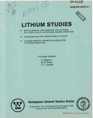 Lithium studies: metallurgical and chemical evaluations of a test facility after 2000 hours operation; hydrogen isotope monitoring in lithium; and lithium aerosol formation in relation to fusion reactors