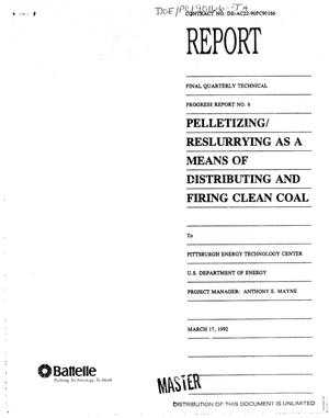 Pelletizing/reslurrying as a means of distributing and firing clean coal