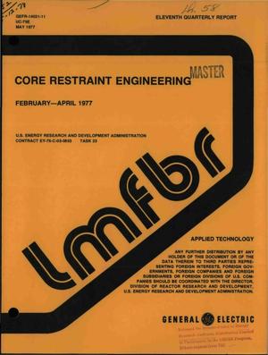 Core restraint engineering. Eleventh quarterly report, February--April 1977. [LMFBR]