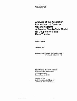 Analysis of the adsorption process and of desiccant cooling systems: a pseudo- steady-state model for coupled heat and mass transfer. [DESSIM, DESSIM2, DESSIM4]