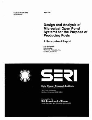 Design and analysis of microalgal open pond systems for the purpose of producing fuels: A subcontract report