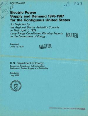 Electric power supply and demand 1978--1987 for the continuous United States as projected by the Regional Electric Reliability Councils in their April 1, 1978 long-range coordinated planning reports to the Department of Energy
