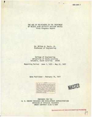 Use of Polyethers in the Treatment of Acidic High Activity Nuclear Wastes. First Progress Report, June 1, 1975--May 31, 1977