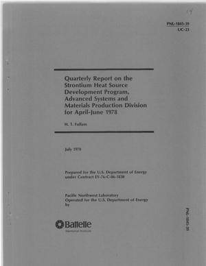 Quarterly report on the strontium heat source development program, Advanced Systems and Materials Production Division for April--June 1978