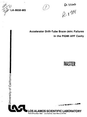 Accelerator drift-tube braze-joint failures in the PIGMI APF cavity