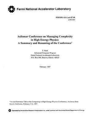 Asilomar conference on managing complexity in high energy physics: A summary and renaming of the conference