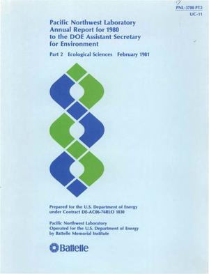 Pacific Northwest Laboratory annual report for 1980 to the DOE Assistant Secretary for Environment. Part 2. Ecological sciences.
