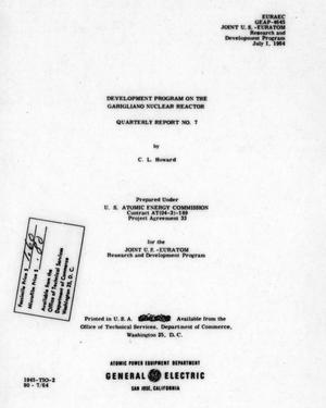 Primary view of object titled 'Development Program for Increased Output in the Garigliano Nuclear Reactor. Quarterly Report No. 7'.