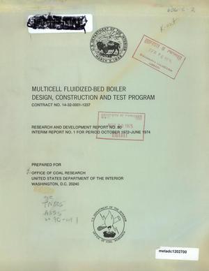Multicell Fluidized-Bed Boiler Design, Construction and Test Program, Interim Report No. 1 For Period October 1972-June 1974