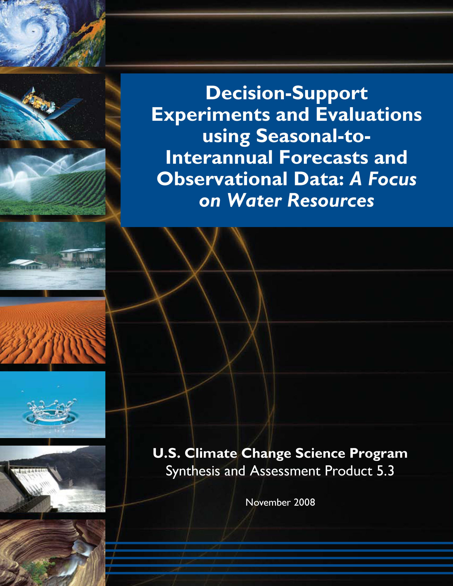 Decision-Support Experiments and Evaluations using Seasonal-to-Interannual Forecasts and Observational Data: A Focus on Water Resources
                                                
                                                    Front Cover
                                                
