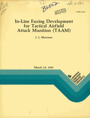 In-line fuzing development for tactical airfield attack munition (TAAM)