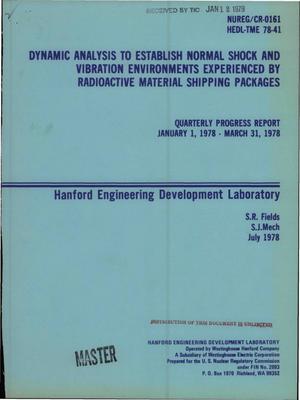 Dynamic analysis to establish normal shock and vibration environments experienced by radioactive material shipping packages. Quarterly progress report, January 1, 1978--March 31, 1978