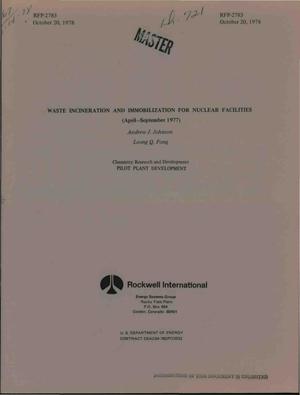 Waste incineration and immobilization for nuclear facilities, April--September 1977