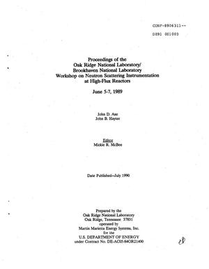 Proceedings of the Oak Ridge National Laboratory/Brookhaven National Laboratory workshop on neutron scattering instrumentation at high-flux reactors
