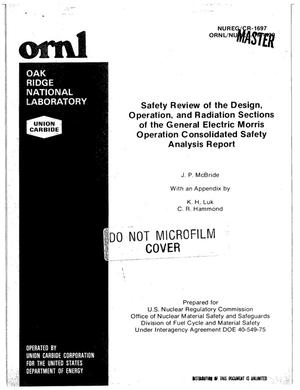 Safety review of the design, operation, and radiation sections of the General Electric Morris Operation Consolidated Safety Analysis Report