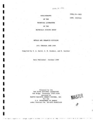 Bibliography of the Technical Literature of the Materials Joining Group, Metals and Ceramics Division, 1951--June 1989